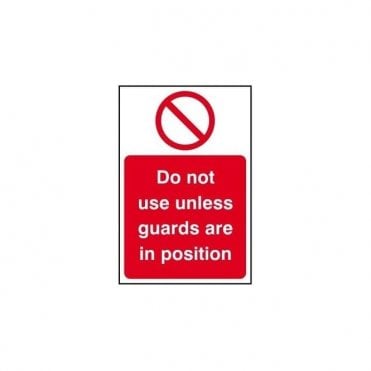 Do Not Use unless Guards are in Position Sign