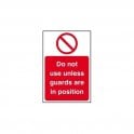 Do Not Use unless Guards are in Position Sign 300 x 200mm - Self Adhesive Vinyl